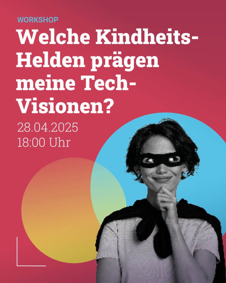 Veranstaltungsbild: CLA-Abend: Welche Kindheitshelden prägen meine Tech-Visionen?