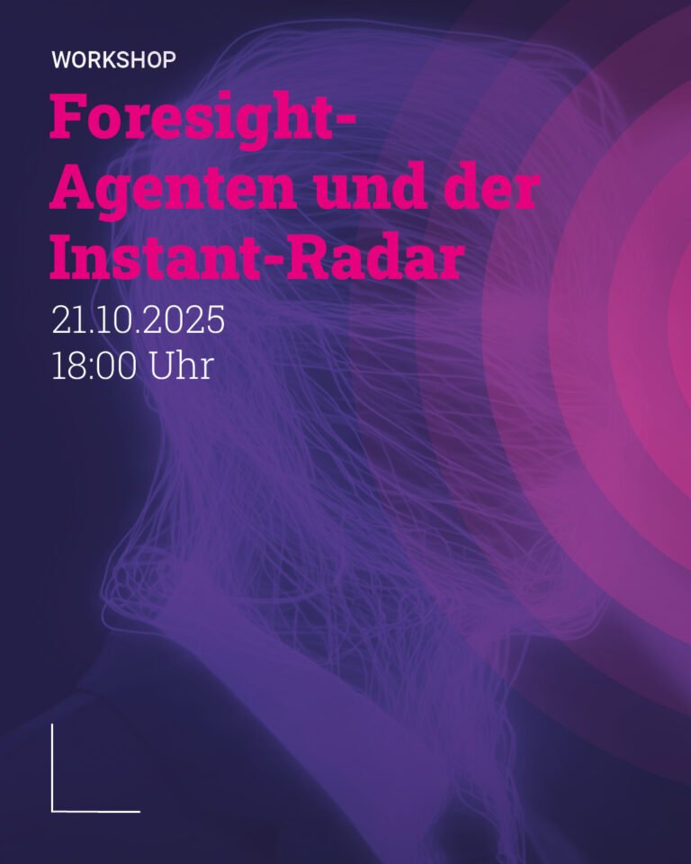 Veranstaltungsbild: Foresight-Agenten und der Instant-Radar