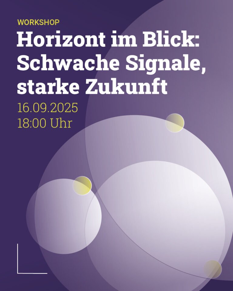 Veranstaltungsbild: Horizont im Blick – Schwache Signale, starke Zukunft