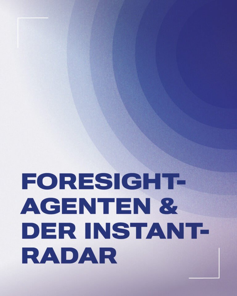 Veranstaltungsbild: Foresight-Agenten & der Instant-Radar