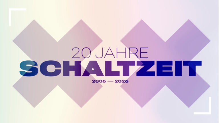 2006 – 2026: 20 years of Schaltzeit