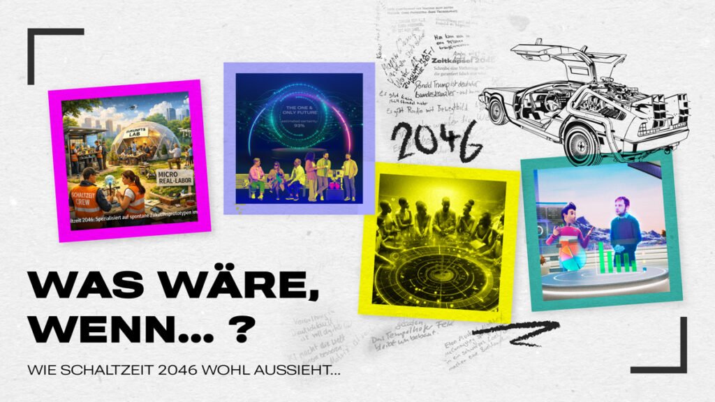 6 small scenarios for Schaltzeit in 2046