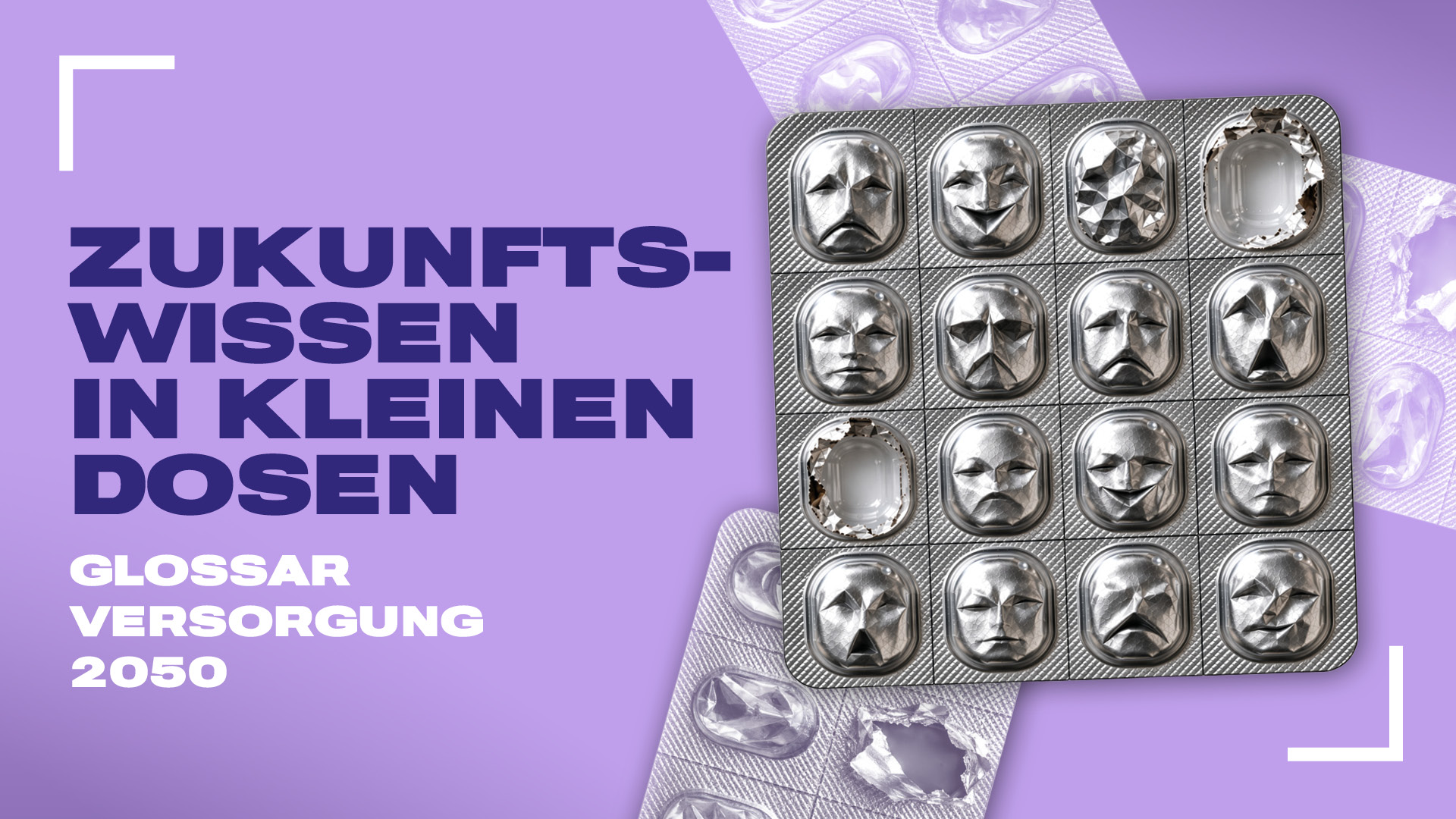 Tablettenblister mit Gesichtern in unterschiedlichen Stimmungen, daneben der Schriftzug „Zukunftswissen in kleinen Dosen – Glossar Versorgung 2050“. An der Erstellung war KI beteiligt.
